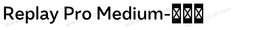 Replay Pro Medium字体转换